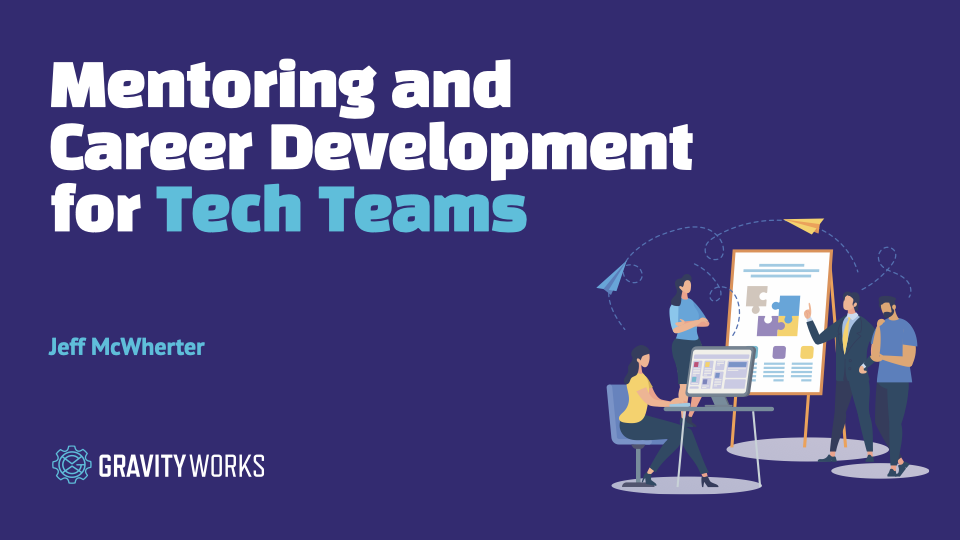 Mentoring and Career Development for Tech Teams